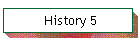 History 5